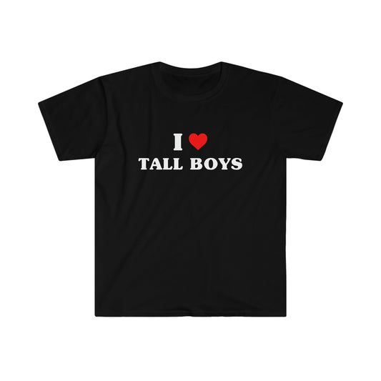 I Love Tall Boys | Tee