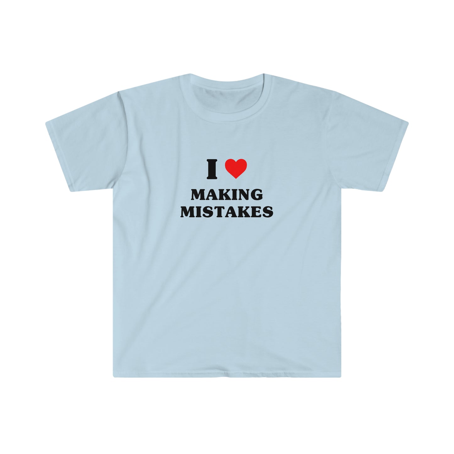 I Love Making Mistakes | Tee