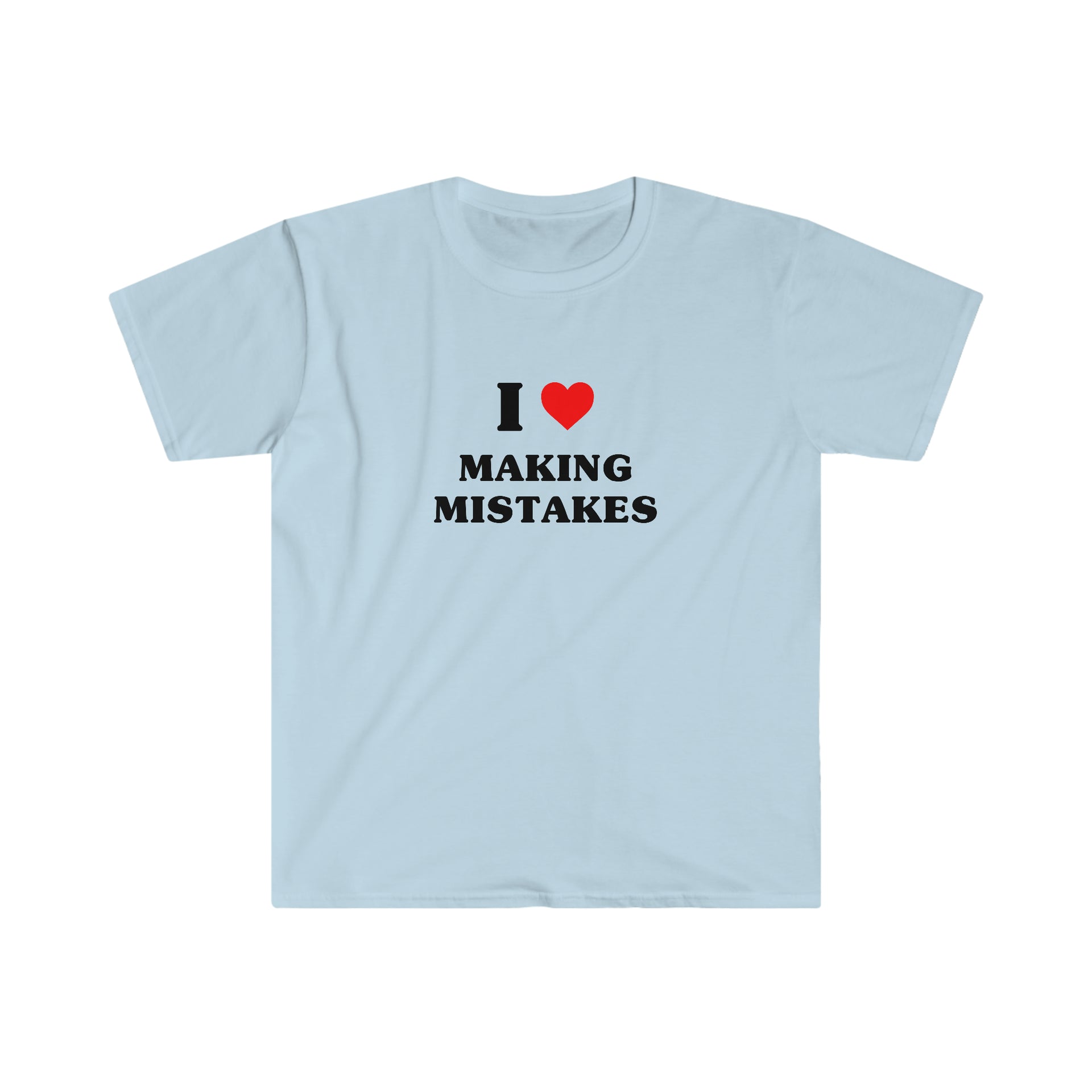  I Love Making Mistakes T-Shirt : Clothing, Shoes & Jewelry
