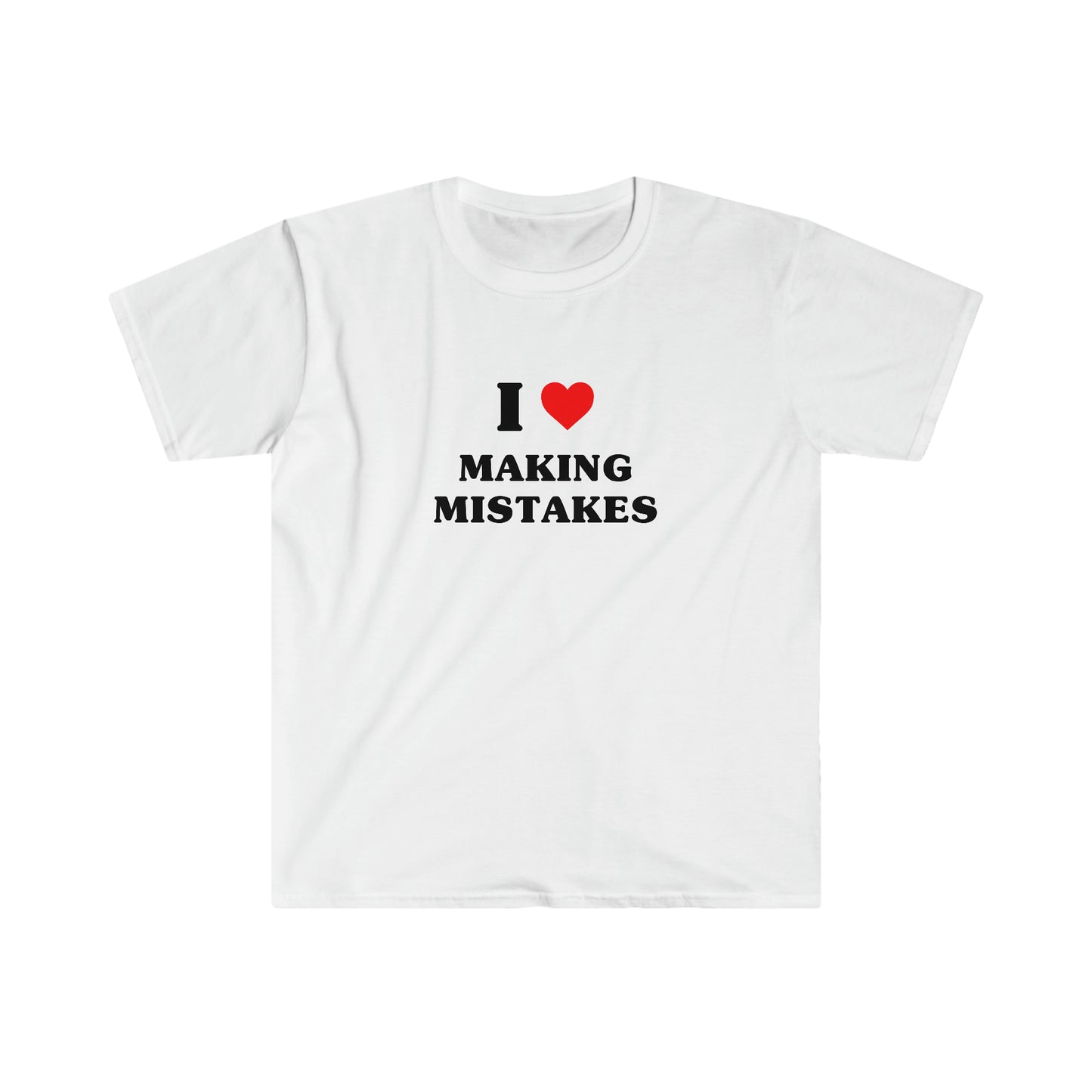 I Love Making Mistakes | Tee