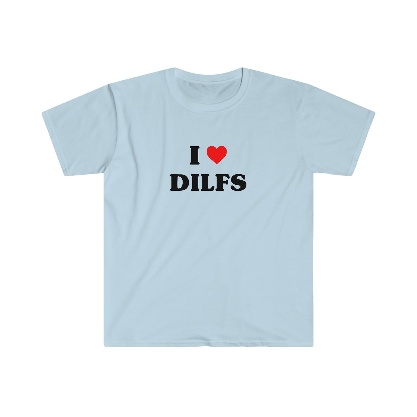 I Love Dilfs | Tee