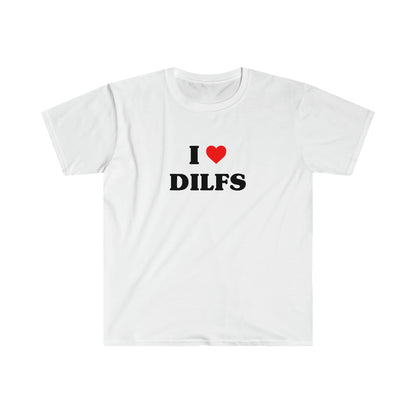 I Love Dilfs | Tee