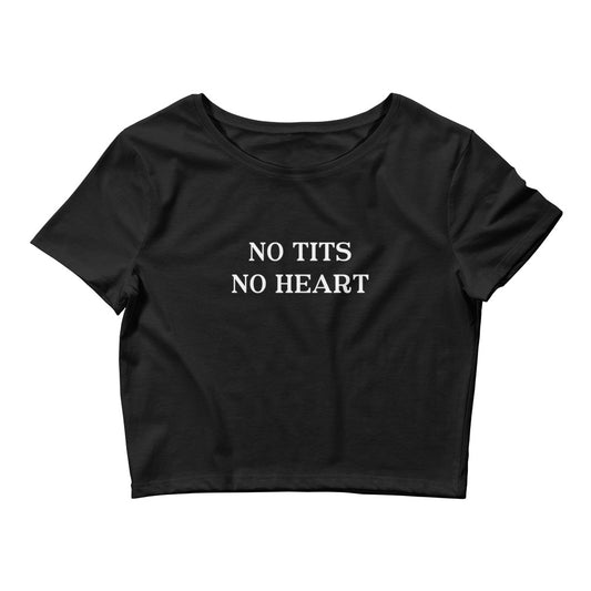 No Tits No Heart | queen | Crop Top