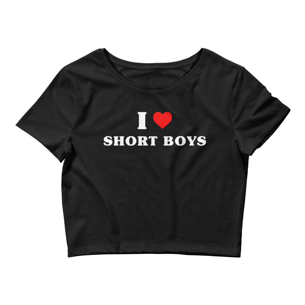 I Love Short Boys | Crop Top