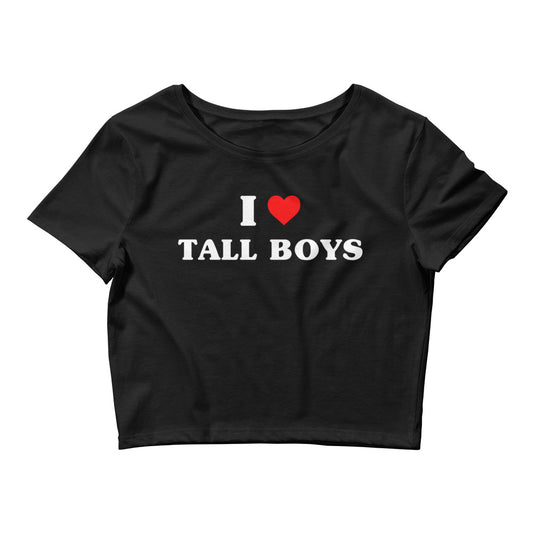 I Love Tall Boys | Crop Top