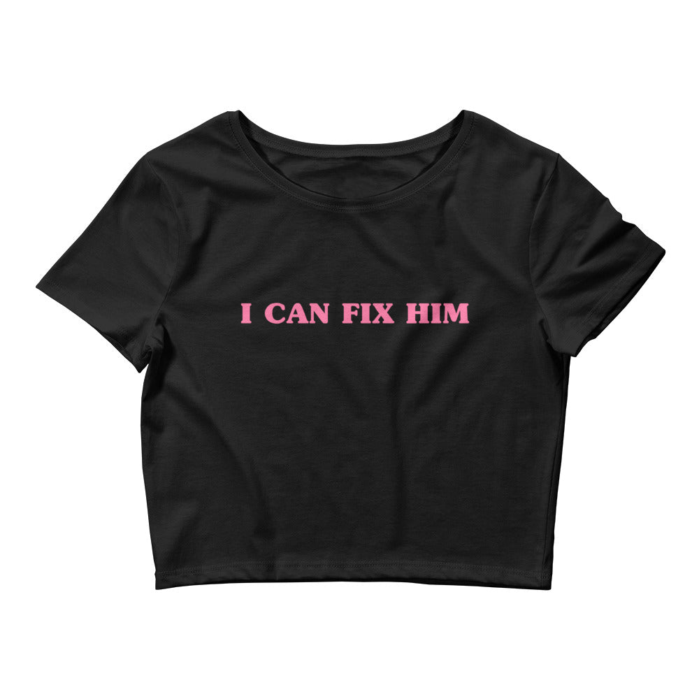 I Can Fix Him | Crop Top