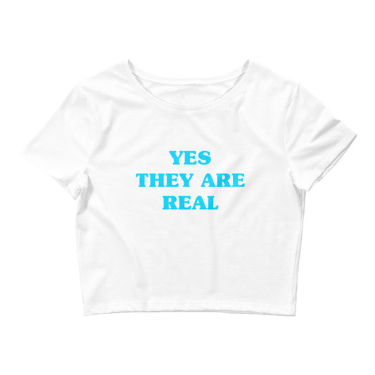 Yes They Are Real | Crop Top